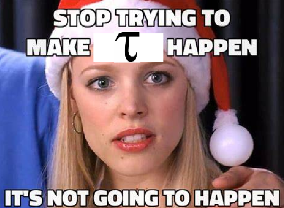 Stop Trying To Make Pi Happen