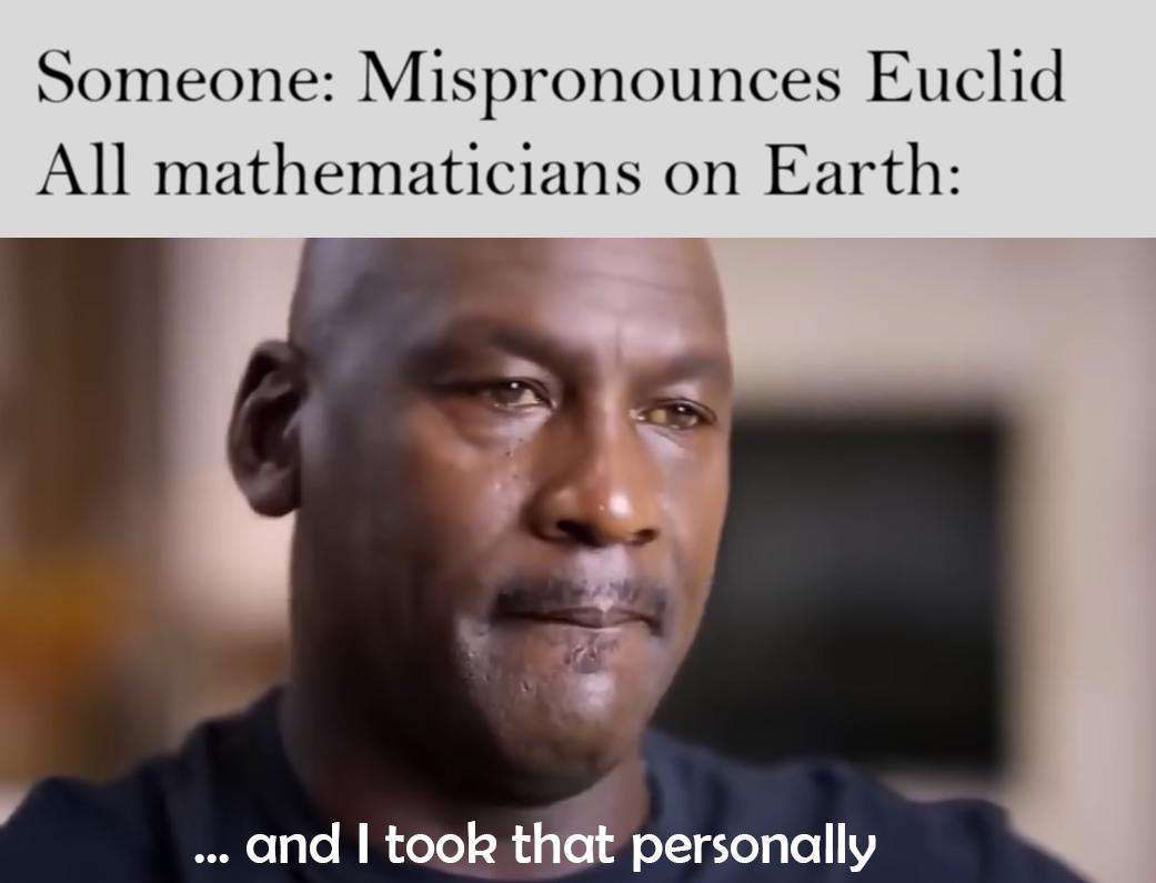 Mispronounce Euclid And Face Mathematical Wrath