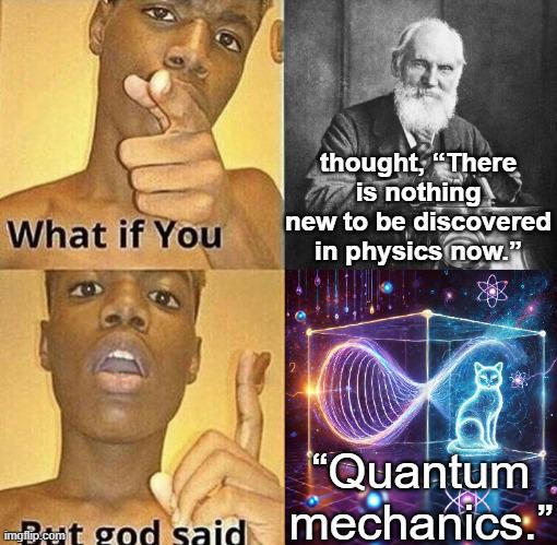Famous Last Words In Physics
