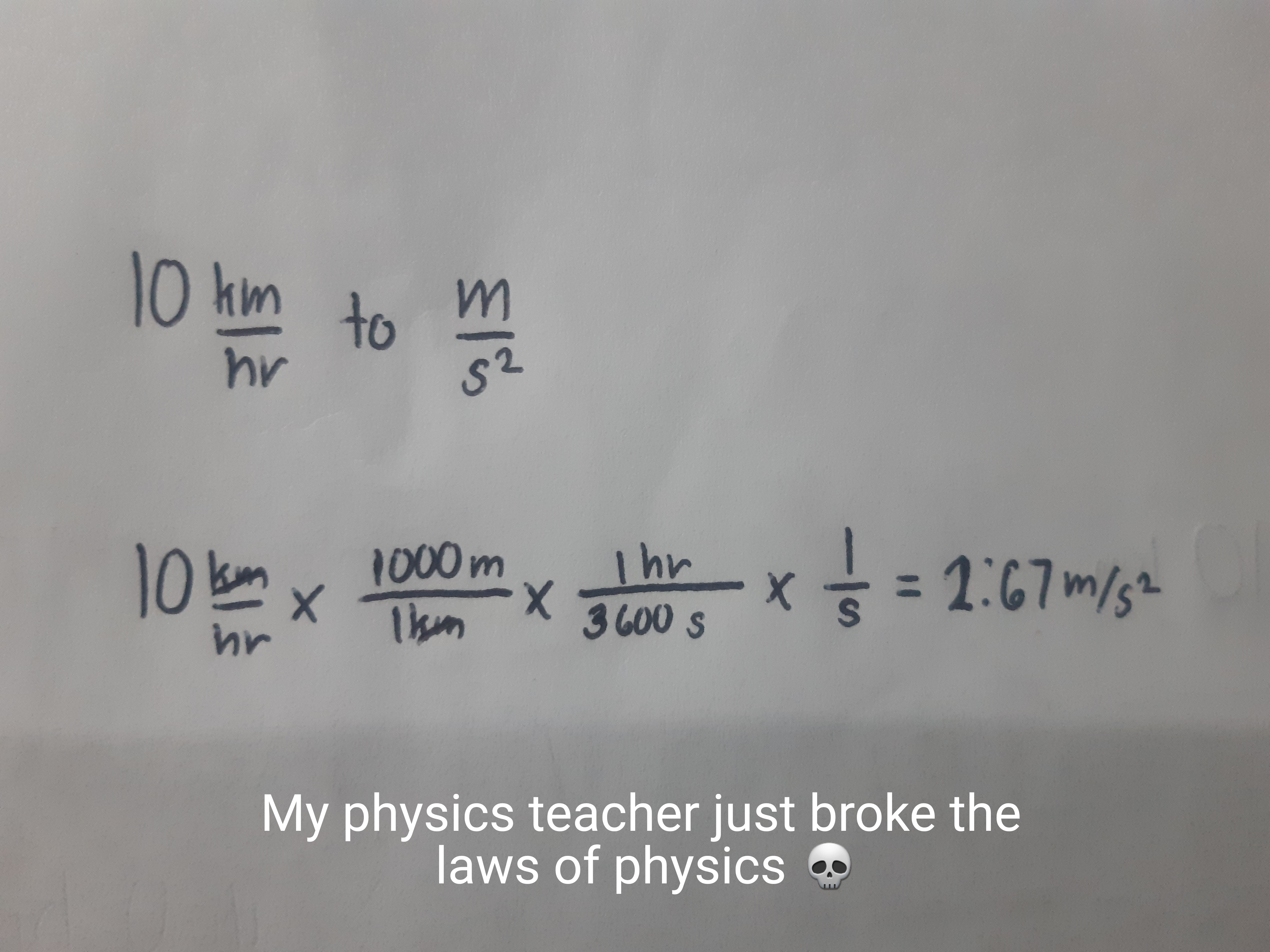 My Physics Teacher Legit Had This As The "Correct Solution"
