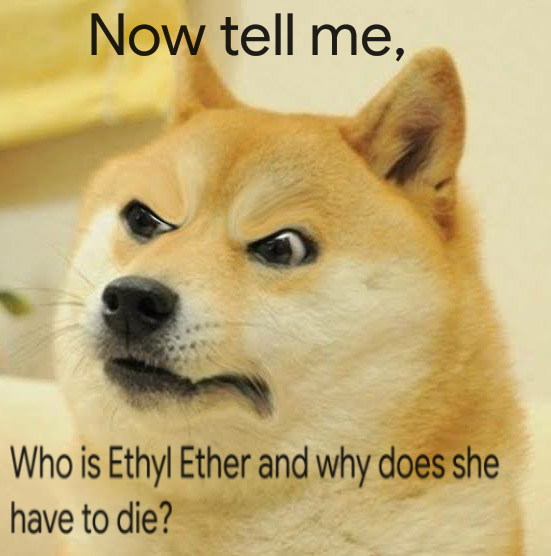 Who Is Ethyl Ether And Why Does She Have To Die?