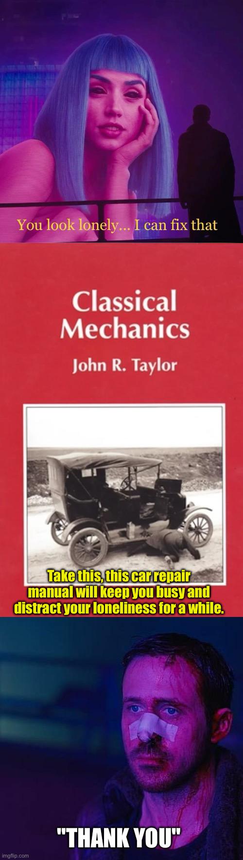 The Ultimate Loneliness Cure: Classical Mechanics