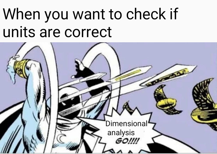 Dimensional Analysis To The Rescue