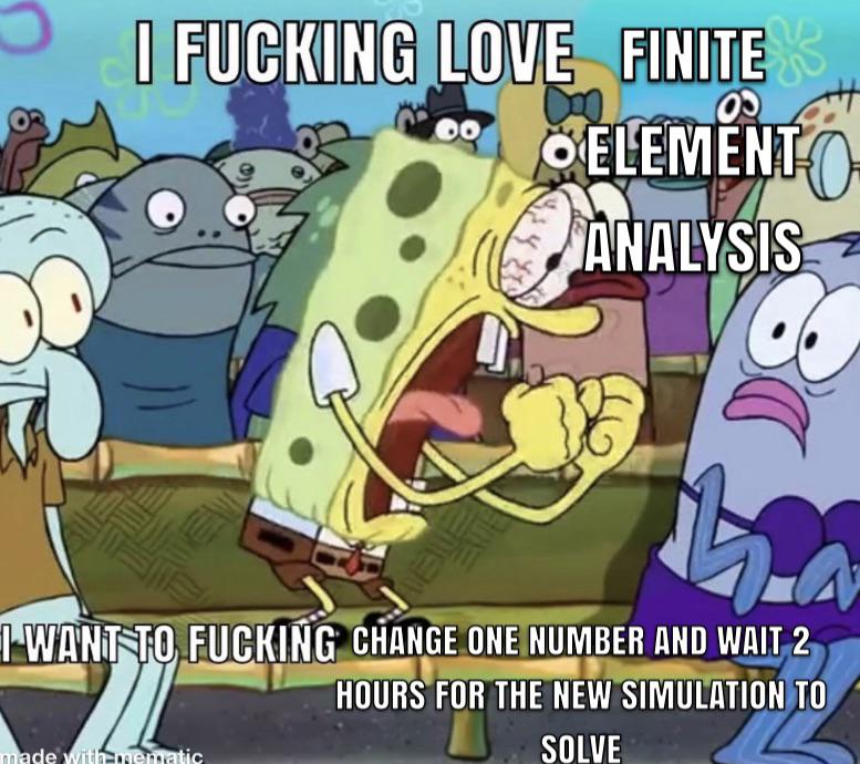 When Your Finite Element Analysis Takes Longer Than Your Degree