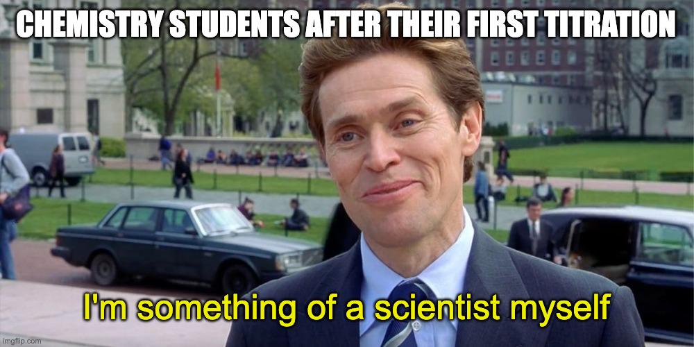 I'm Something Of A Scientist Myself
