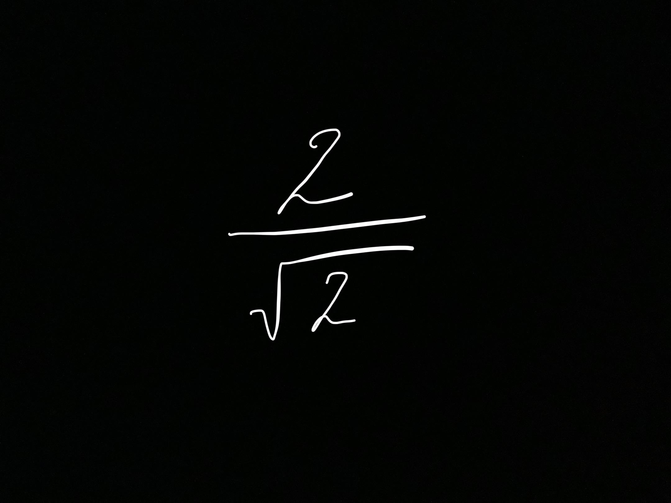 I Just Expressed Square Root Of Two As A Fraction Hehe
