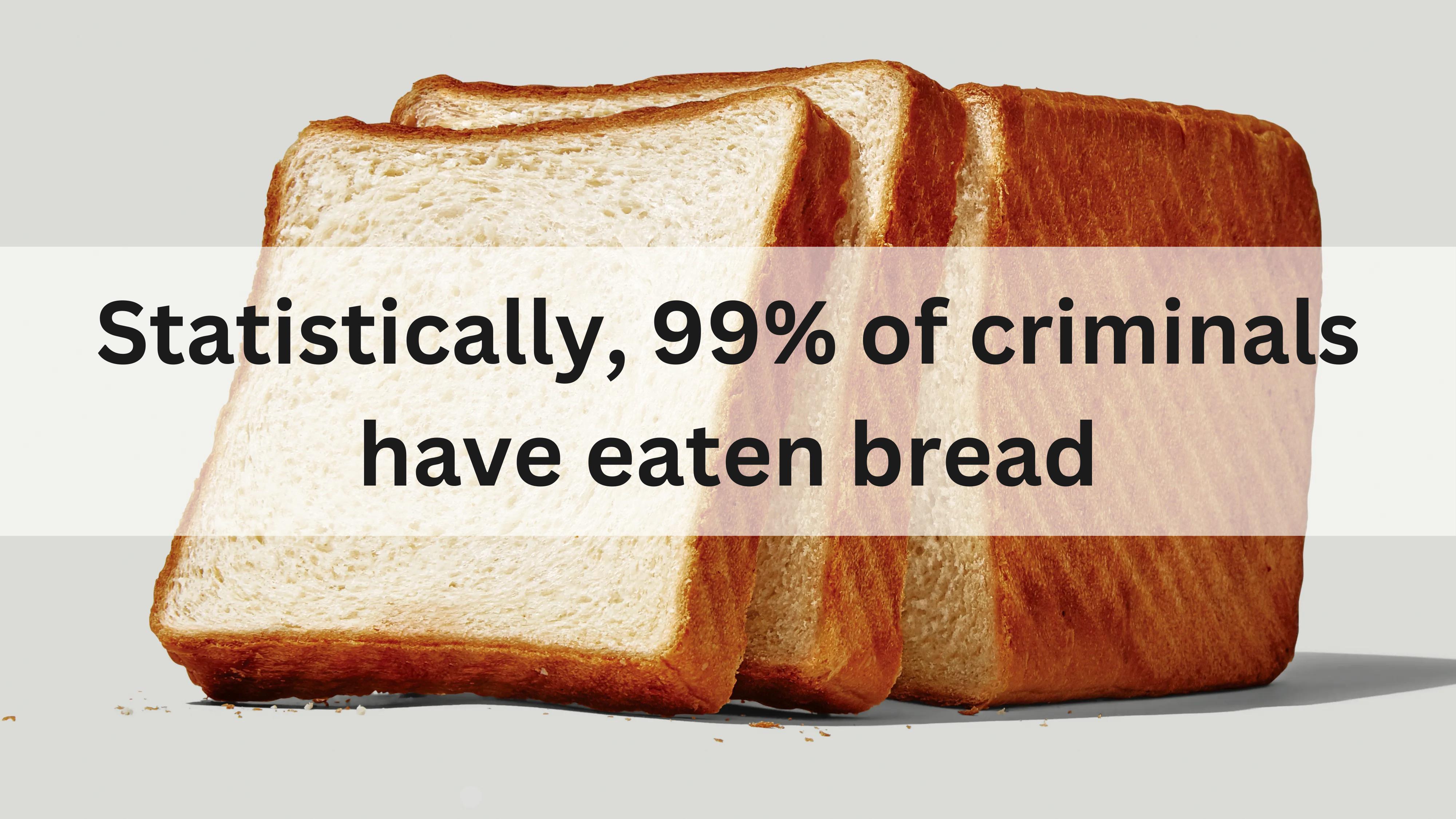 Bread: The Silent Criminal