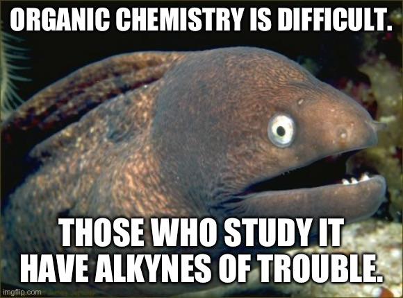Organic Chemistry Is Difficult
