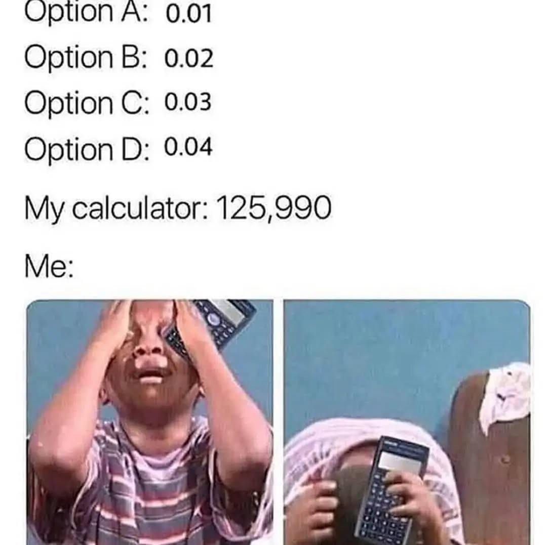 When Your Calculator Decides To Betray You
