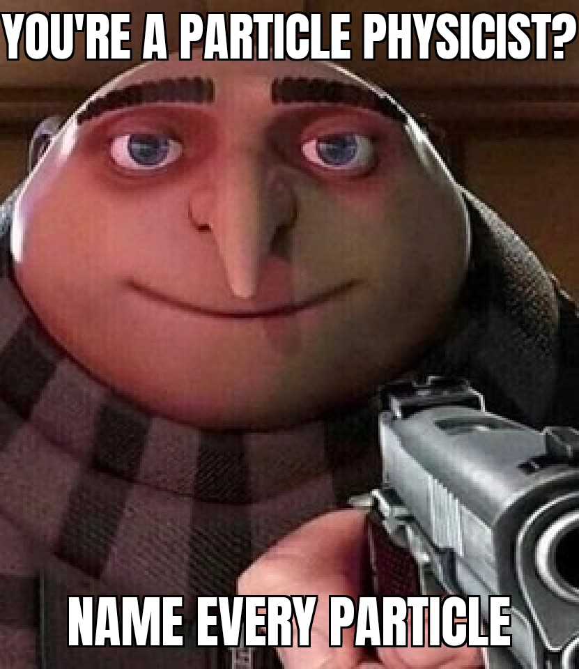 Name Every Particle, Do It Now