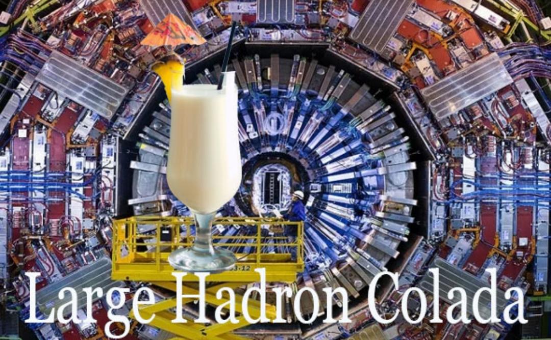 Large Hadron Colada