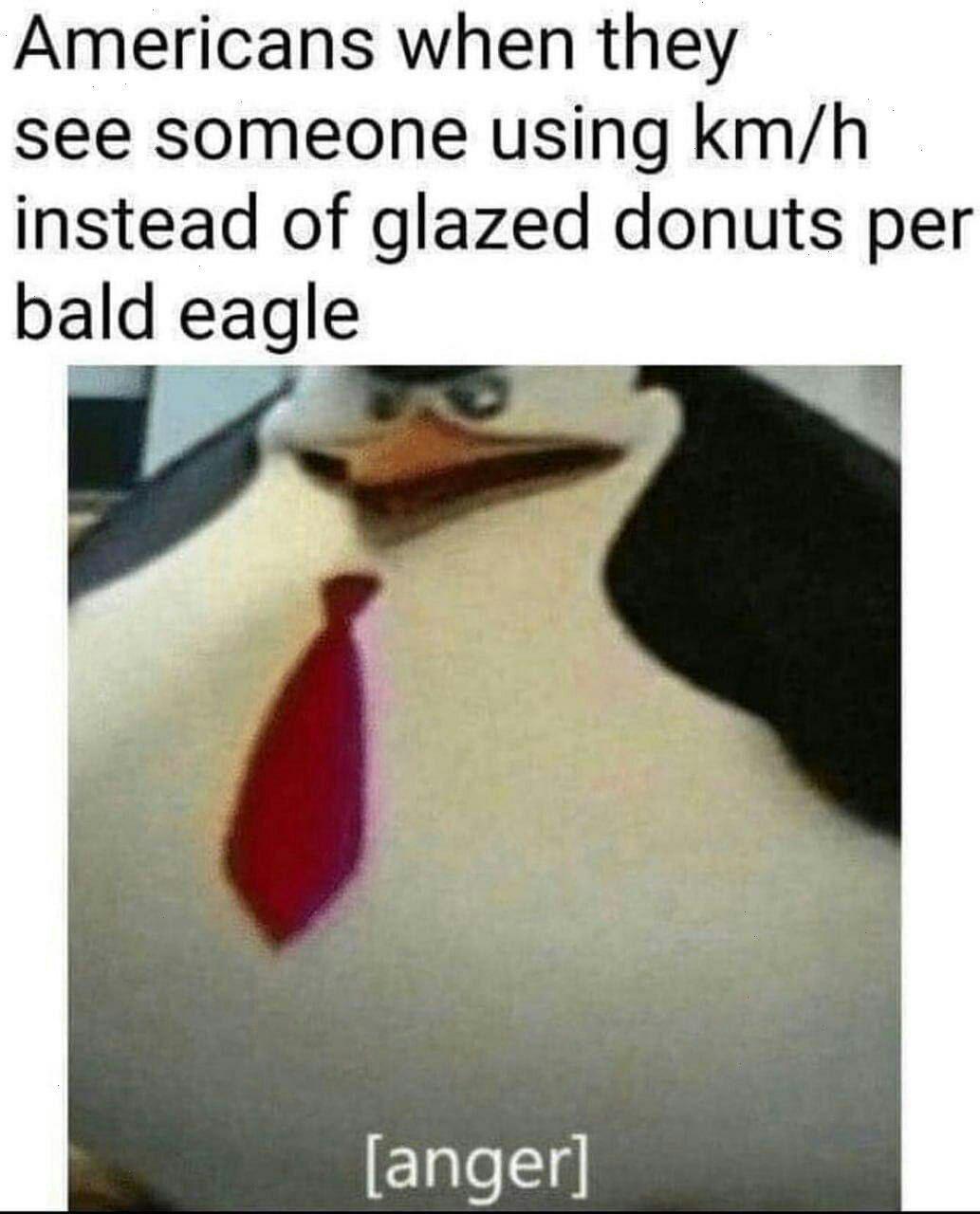 They'll Use Anything But The Metric System