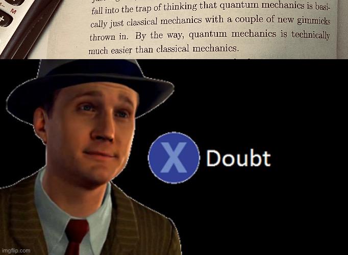 Quantum Mechanics: The "Easy" Option
