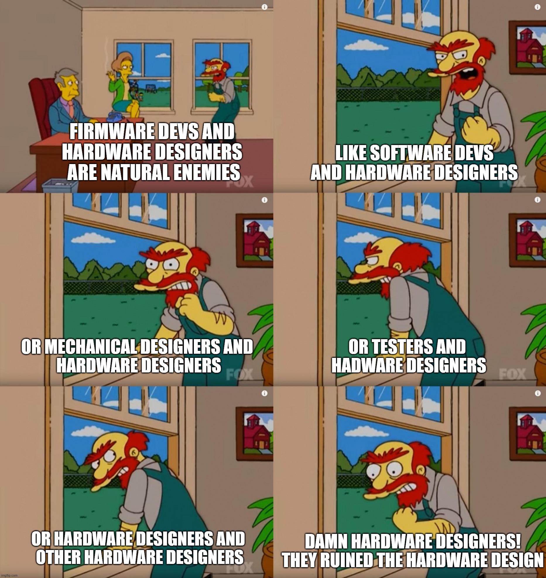 The Hardware Designer's Natural Enemies