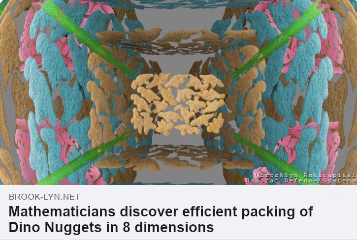 Mathematicians Discover Efficient Packing Of Dino Nuggets In 8 Dimensions