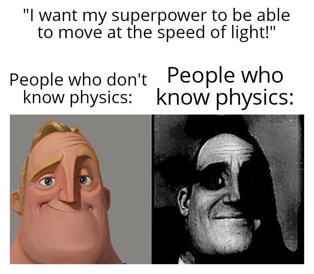 Speed Of Light Superpower: Physics Knows Better