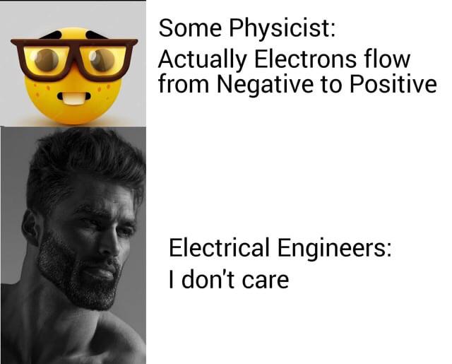 Electrons Flow, Engineers Know