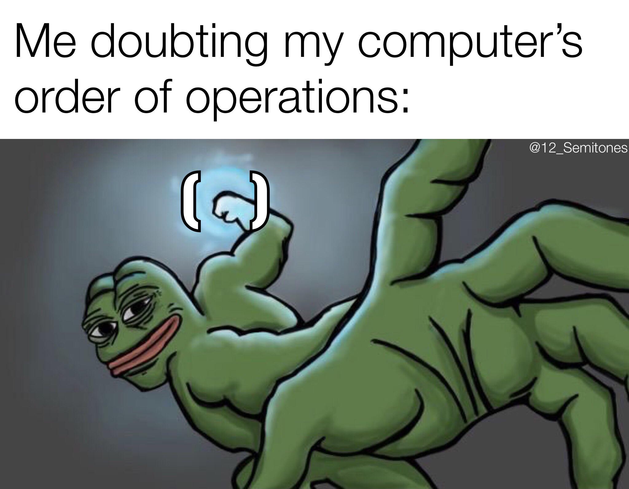 Operator Precedence!
