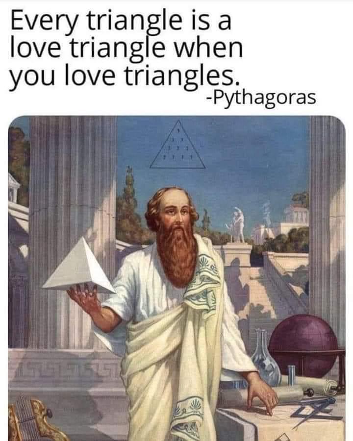 Every Triangle Is A Love Triangle When You Love Triangles