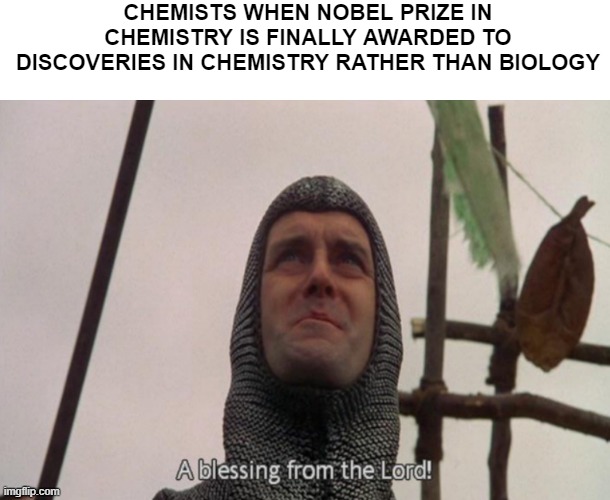 Chemists' Divine Intervention: A Nobel Prize Actually For Chemistry