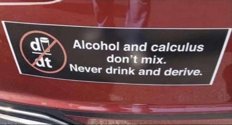 Don't Drink And Derive!