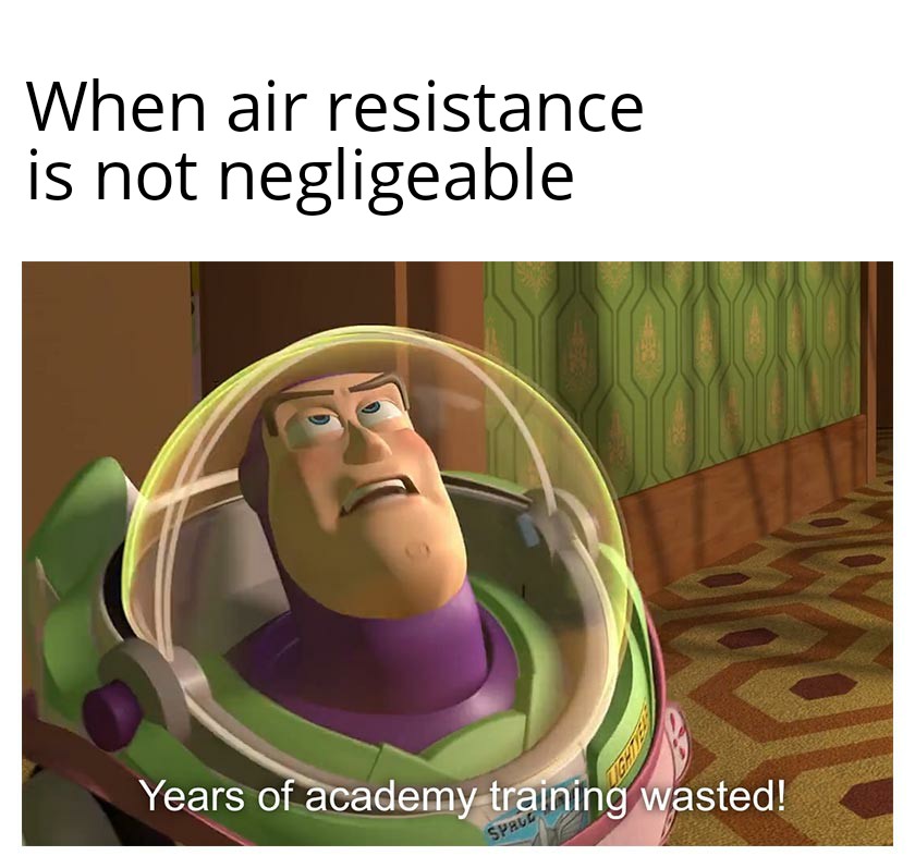 Damned Air Resistance