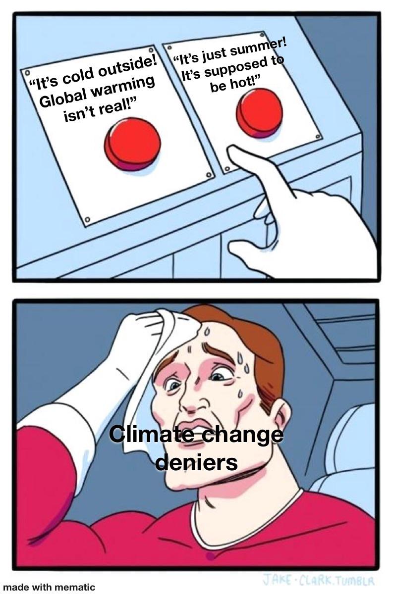 Pick One, Climate Deniers!