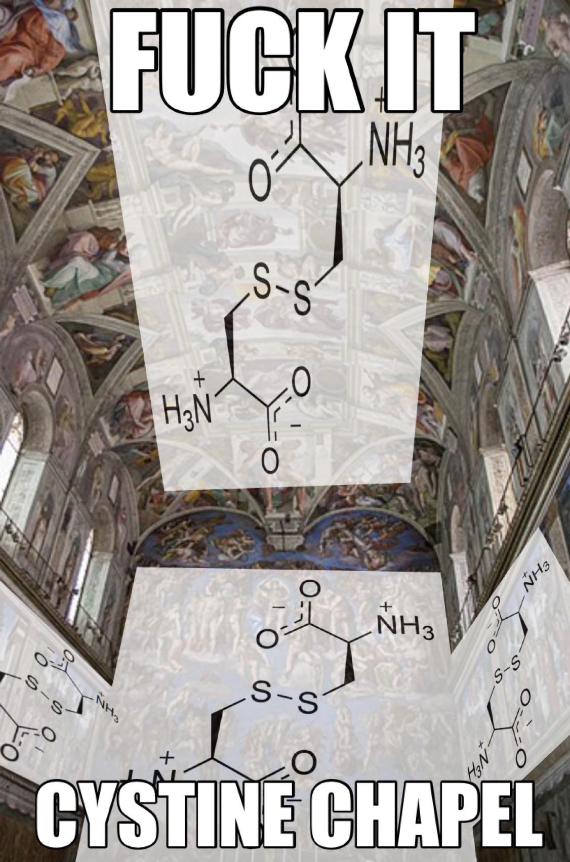 The Cystine Chapel