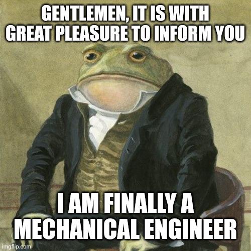 From Tadpole To Mechanical Engineer