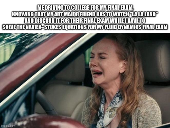 La La Land vs. Fluid Dynamics Showdown