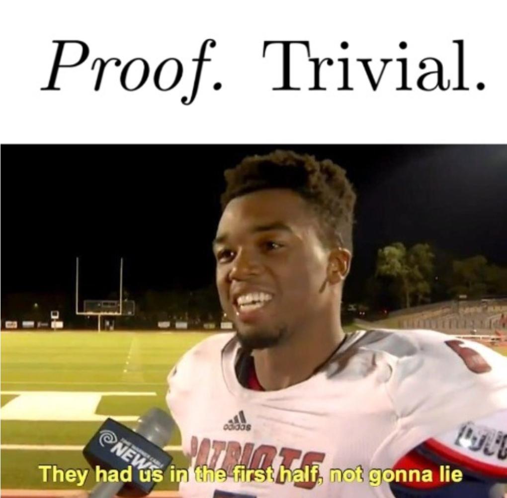 Proof: Trivial (For Geniuses Only)
