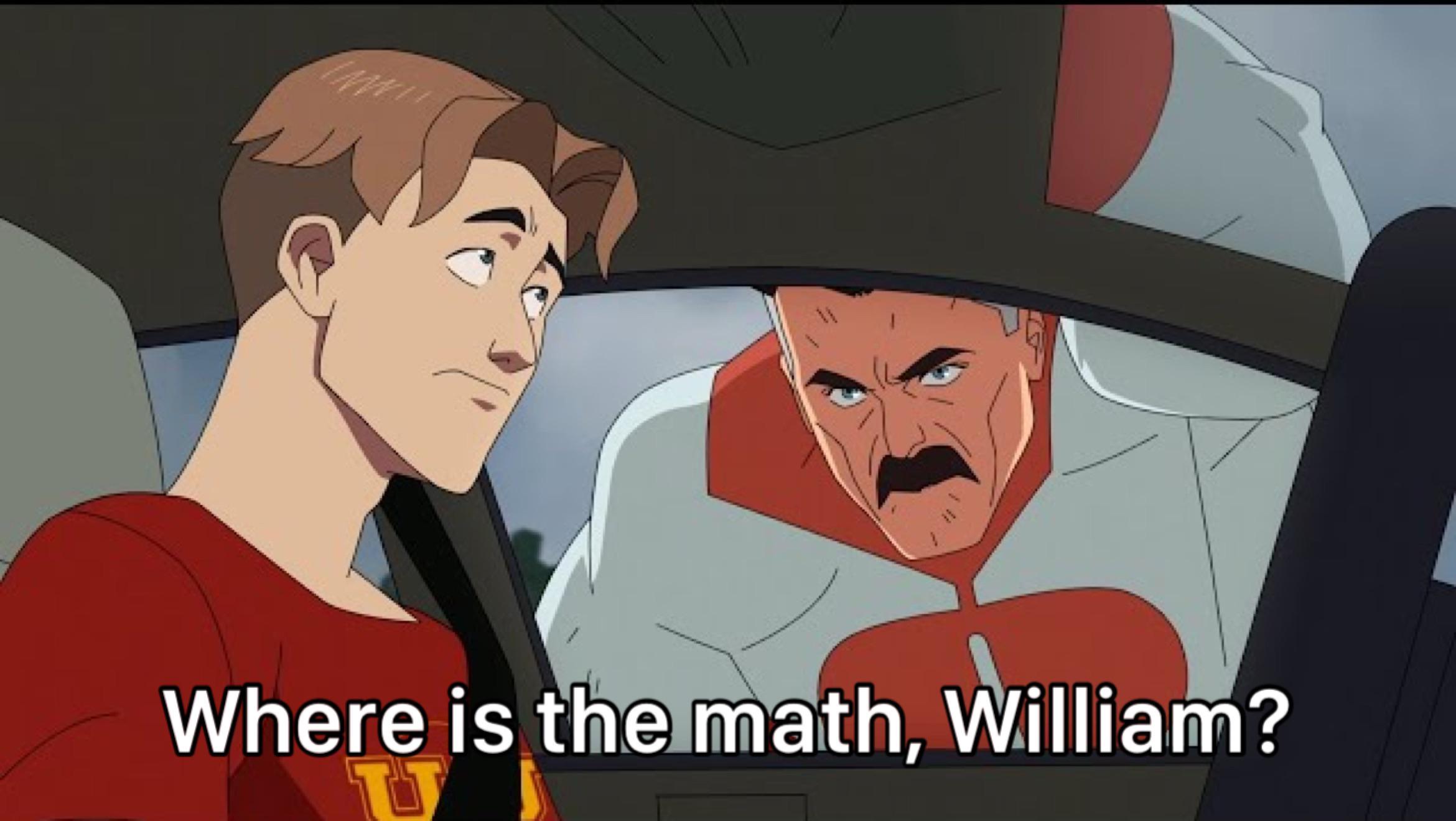 Where Is The Math, William?