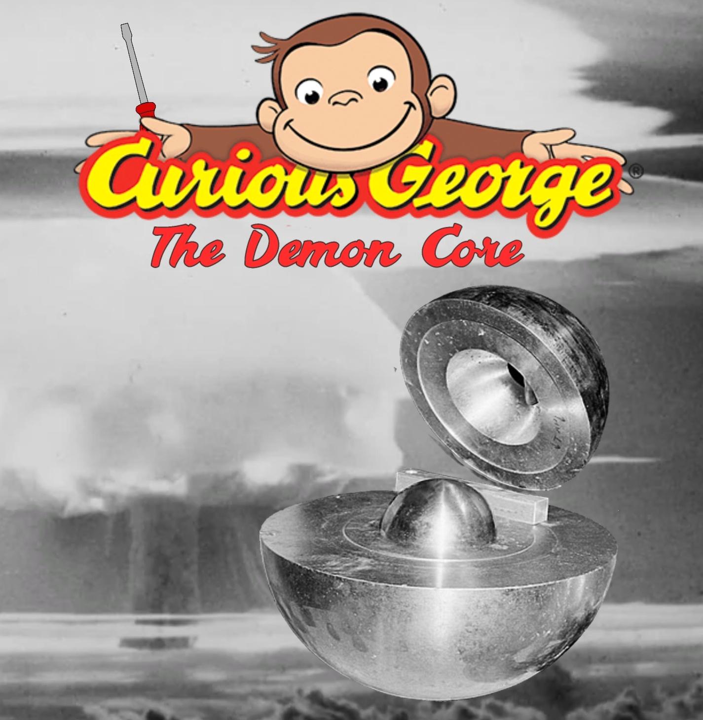 Curious George: The Demon Core