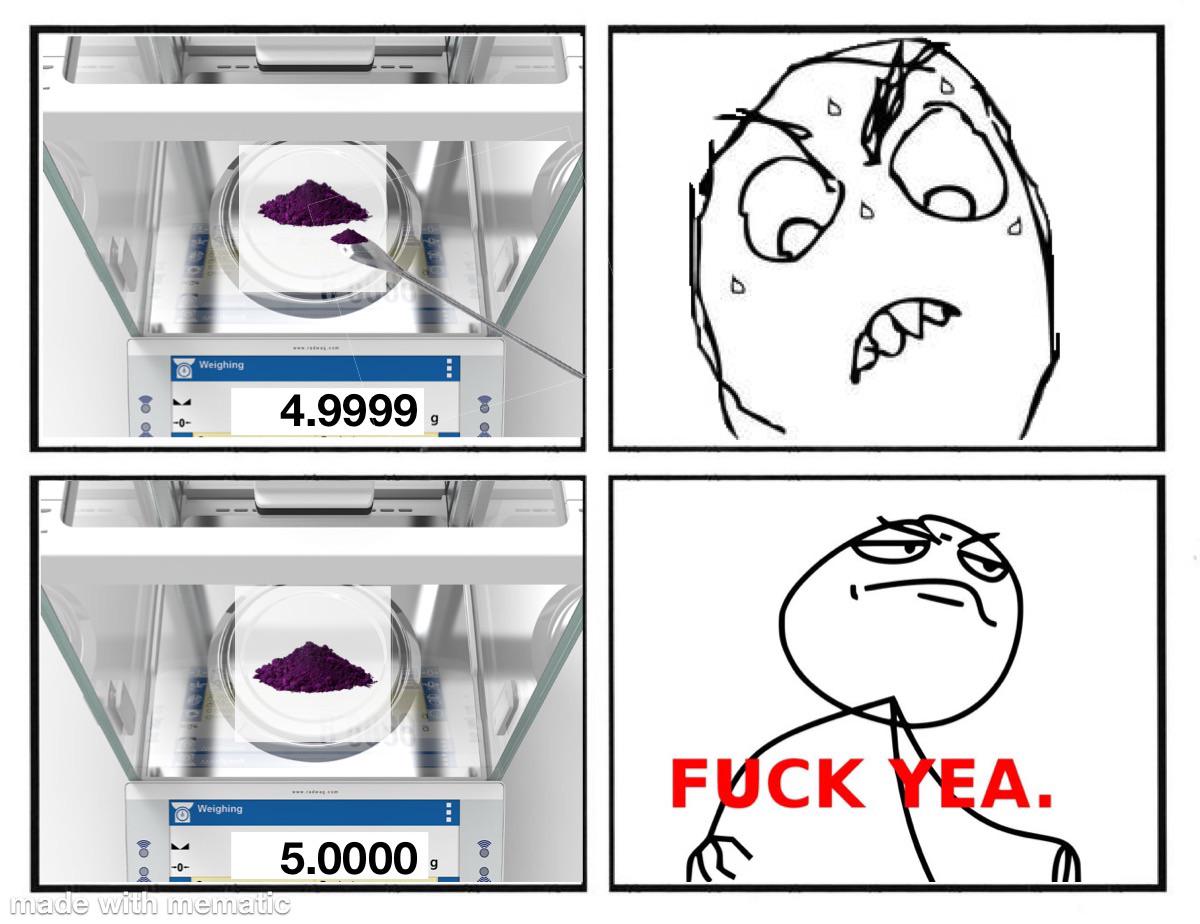 The Perfect 5.0000 Grams Of Pure Satisfaction