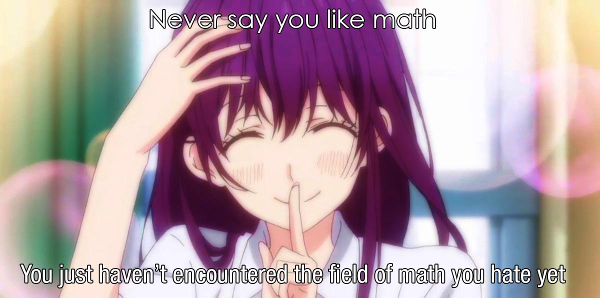 The Mathematical Honeymoon Phase