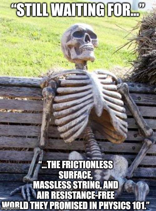 The Theoretical Physics Waiting Game