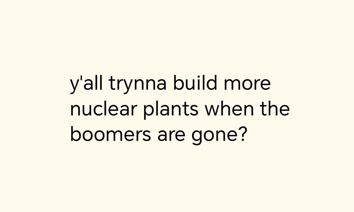 Literally One Of The Cleanest Energy (If Anyone's Left To Run It)