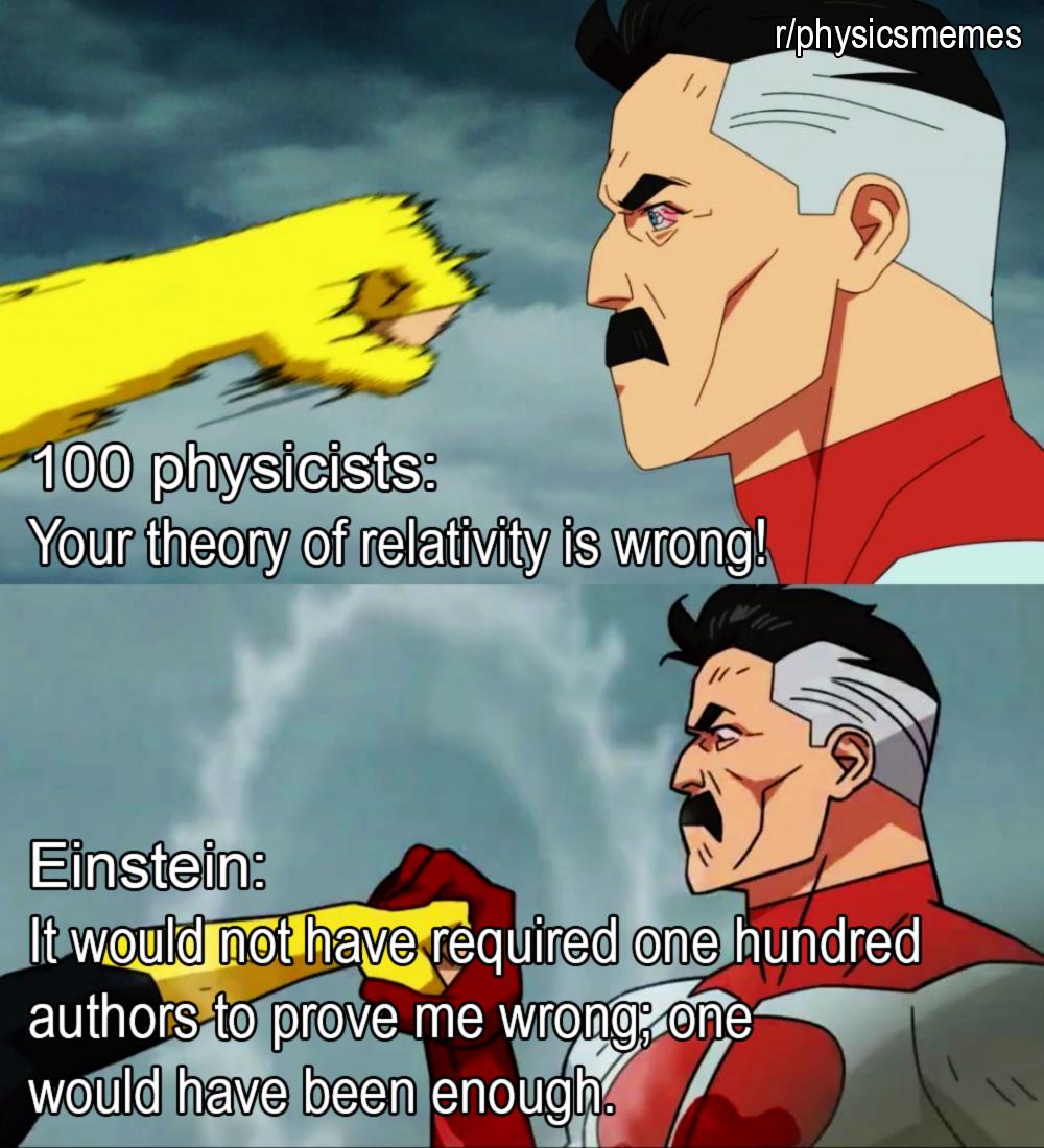 100 Physicists Vs. 1 Einstein