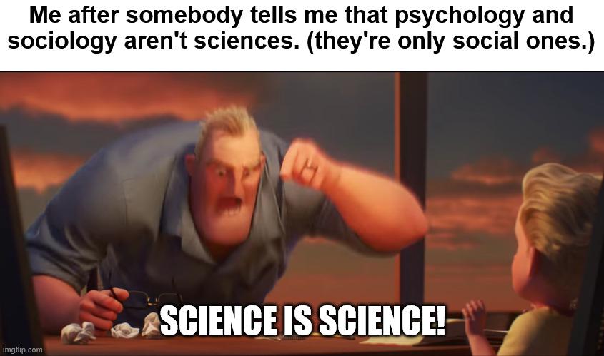 Science Is Science!