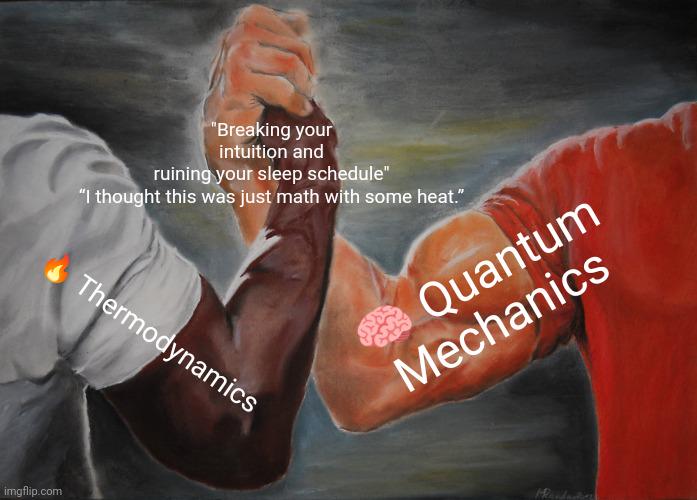The Physics Student's Existential Arm Wrestling Match