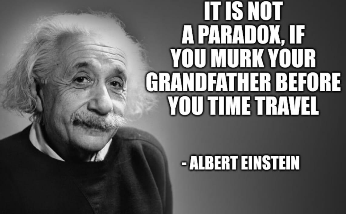 Einstein's Time Travel Wisdom (That He Never Said)