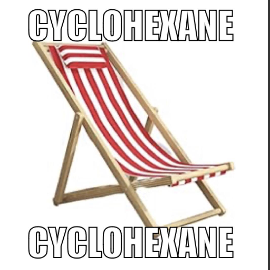 Take A Seat, It's Cyclohexane