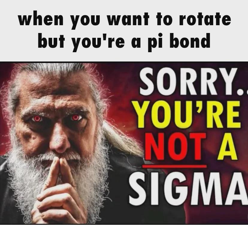 Sorry, You're Not A Sigma Bond