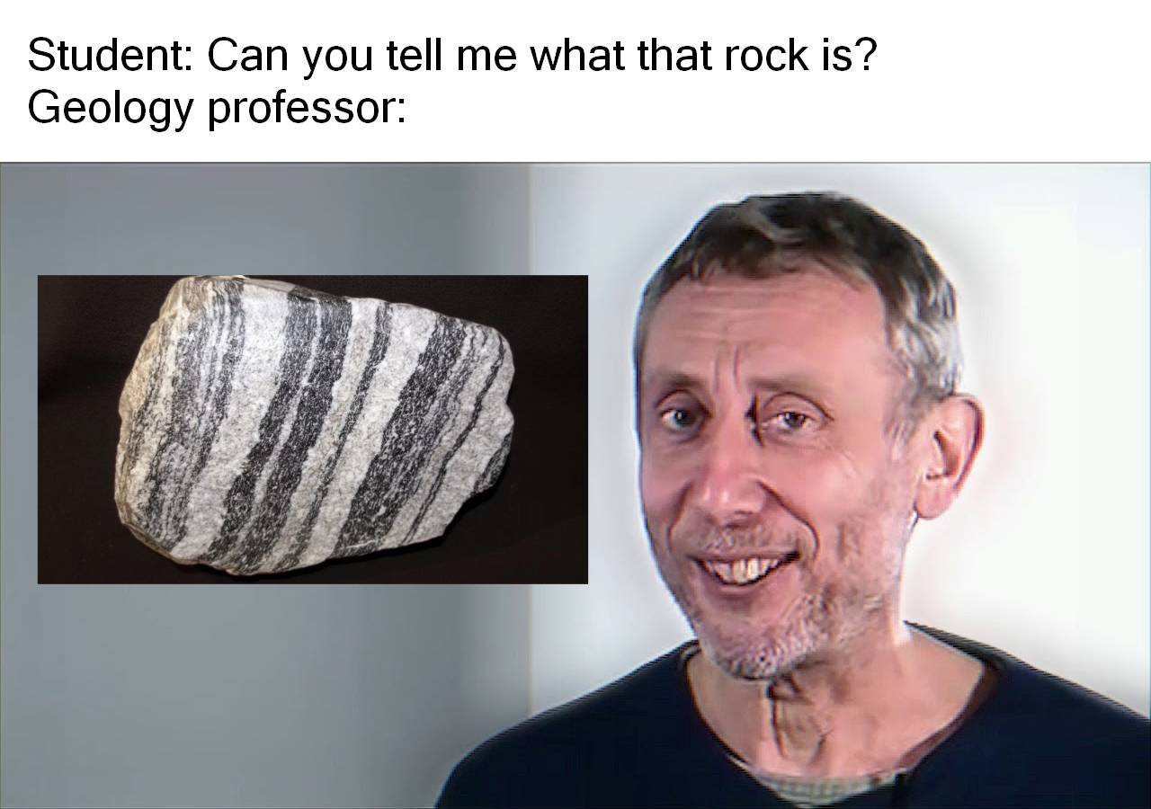 That's Gneiss! The Unbridled Enthusiasm Of Geology Professors
