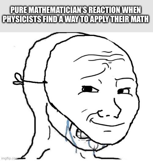 Pure Mathematician's Beautiful Nightmare