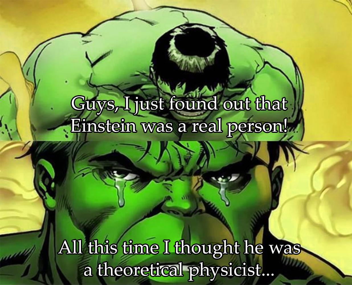 I Just Found Out Einstein Was Real