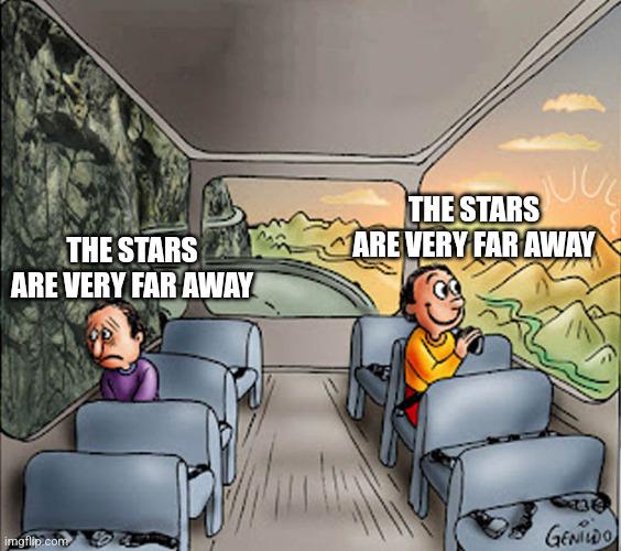 The Stars Are Very Far Away (Thank Goodness)