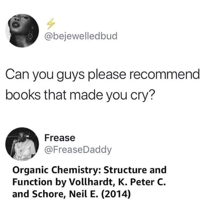 Organic Chemistry: The Ultimate Tearjerker