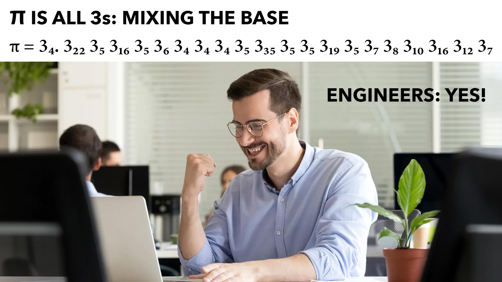 Pi Is All 3s: Mixing The Base