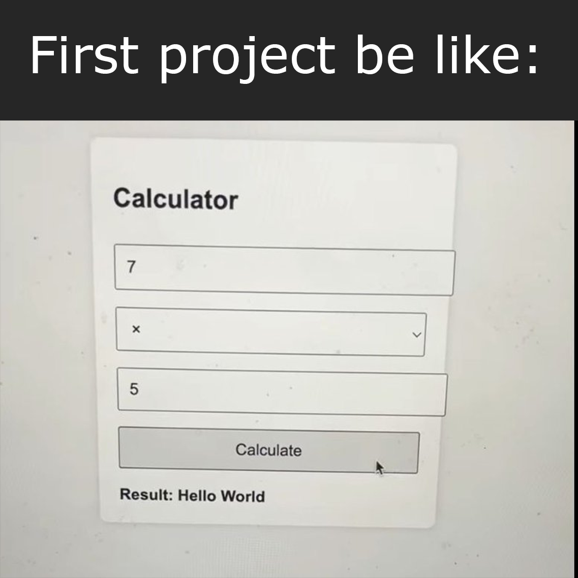 First Project Reality Check
